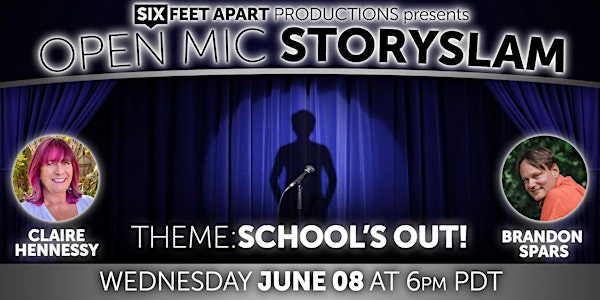 Open Mic StorySlam "Schools Out!"