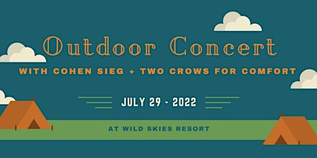 Wild Skies Concert - Cohen Sieg and Two Crows for Comfort tickets