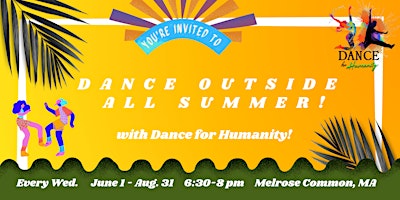 DANCE OUTSIDE ALL SUMMER with Dance for Humanity!