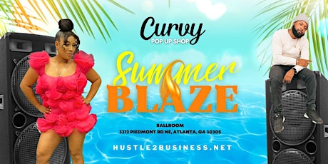 Curvy Pop Up Shop - Summer Blaze Edition + Vendors + Food + Live Dj! tickets