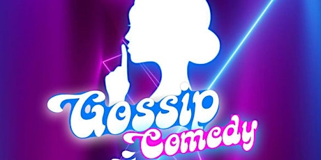 Gossip Comedy billets