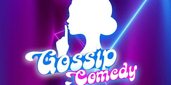 Gossip Comedy