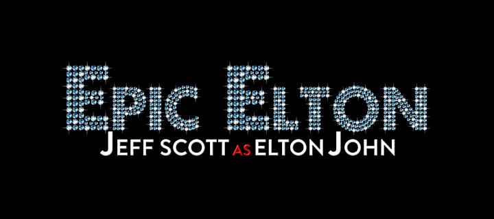 EPIC ELTON - A Tribute to Elton John | LAST TICKETS - BUY NOW! image