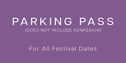 Parking Pass (does not include admission)