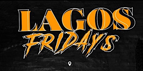 LAGOS Fridays at Club PAVO tickets
