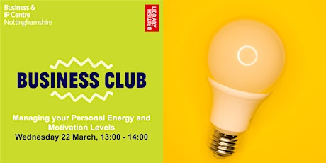 Business Club - Managing your Personal Energy and Motivation Levels tickets