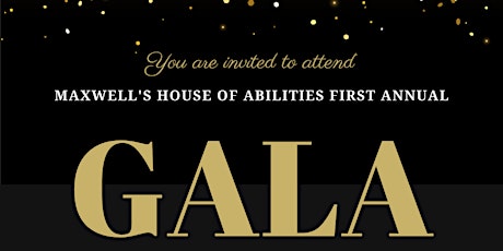 Maxwell's House of Abilities First Annual Gala tickets