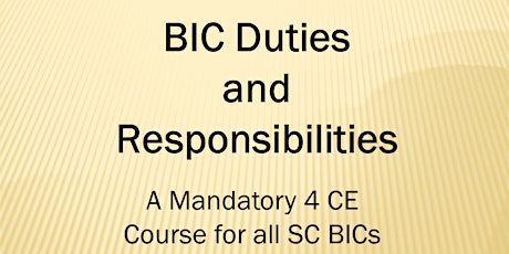 BIC Duties & Resp. Webinar (4 CE ELECT) Tue. May 24, 2022 (9-1) tickets