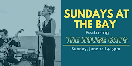 Sundays at The Bay featuring The House Cats tickets