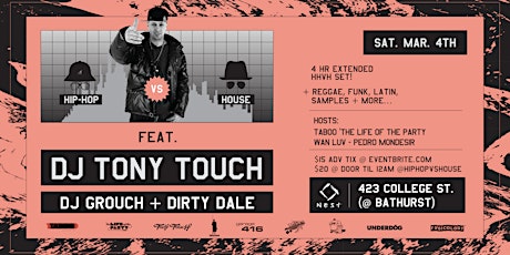 Hip-Hop Vs House Ft. DJ Tony Touch (NYC) + DJ's Grouch & Dirty Dale! primary image