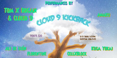 Cloud 9 Kickback tickets