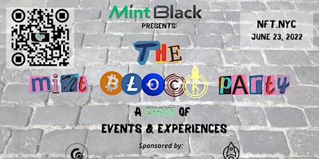 MINTBLACK PRESENTS:  The Mint “Block” Party @ NFT.NYC tickets