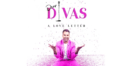 Dear Divas - A Love Letter
