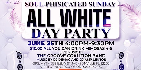 Soul -Phisticated Sunday All-White Day Party  Vol 3 tickets