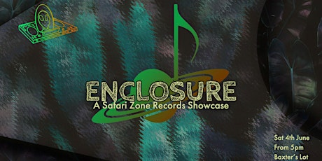 Safari Zone Records Presents: Enclosure tickets