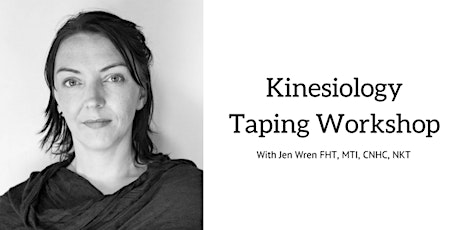 Kinesiology Therapeutic Taping Workshop with Jen Wren primary image