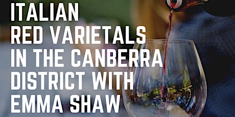 Italian Red Wine Varietals in the Canberra District tickets