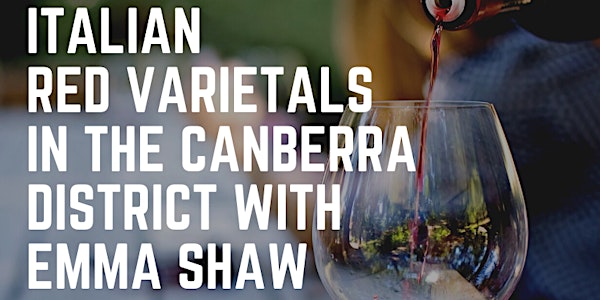 Italian Red Wine Varietals in the Canberra District