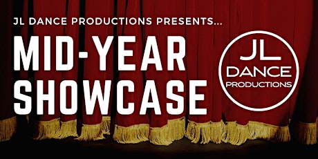JL Dance Productions Mid-Year SHOWCASE tickets