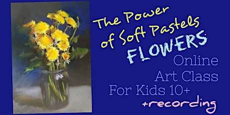 Dandelions for all! - Online Art Class for Children 10-13