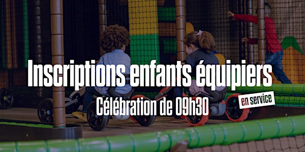 CELEBRATION DE DIMANCHE 09H30 / 22 MAI 2022 - ENFANTS EQUIPIERS