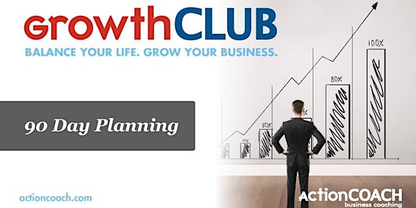 GrowthCLUB Strategic 90-Day Planning