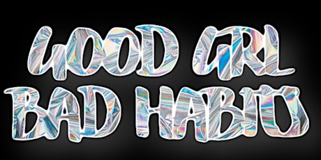 good girl bad habits: support group for women tickets