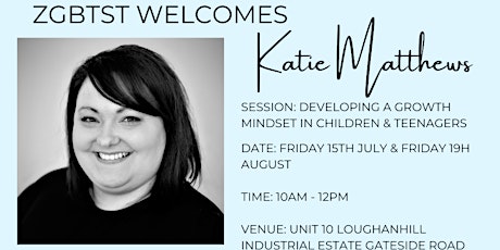 SUPPORTING TEENAGERS GROWTH MINDSET DEVELOPMENT COURSE WITH KATIE MATTHEWS tickets