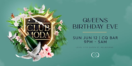 CLUB MODA - QUEENS BIRTHDAY EVE tickets