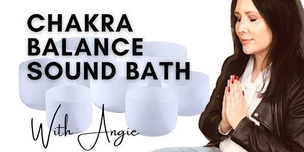 Chakra Balancing Sound Bath & Guided Meditation