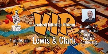 VIP : Lewis & Clark billets