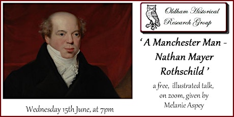 'A Manchester Man - Nathan Mayer Rothschild' given by Melanie Aspey tickets