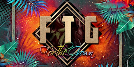 F T G [For The Grown] tickets