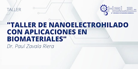 Imagen principal de "Taller de Nanoelectrohilado con aplicaciones en Biomateriales"