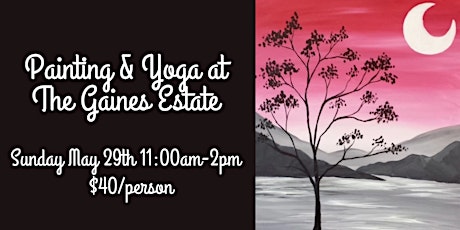 Painting & Yoga at the Gaines Estate tickets