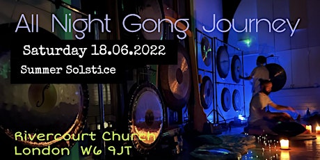 SUMMER SOLSTICE - All Night Gong Journey tickets