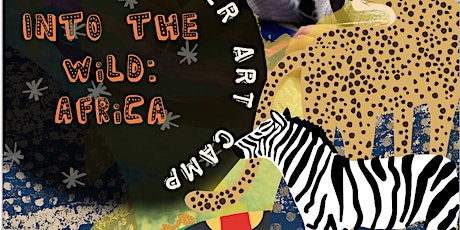 Into the Wild: Africa!  Summer Art Camp tickets