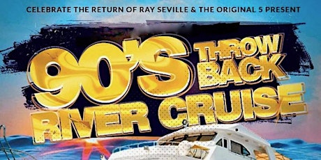 6th Annual 90's Throwback River Cruise tickets