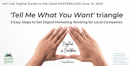 Guide to the Good MasterClass - Get Digital Working for Your Local Company biglietti