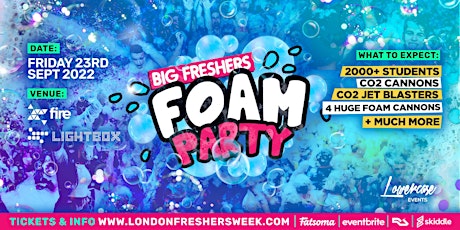 Big Freshers Foam Party @ Fire & Lightbox! The Biggest Foam Party in the UK