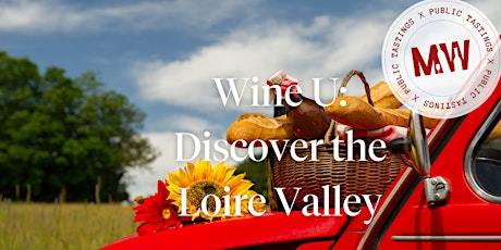 Wine U: Discover the Loire Valley tickets