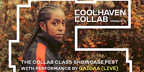 The Collab Class Showcase Fest - with Gaidaa (live)