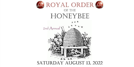 2nd annual royal order of the honey bee