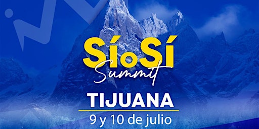 Si o Si Summit - Tijuana