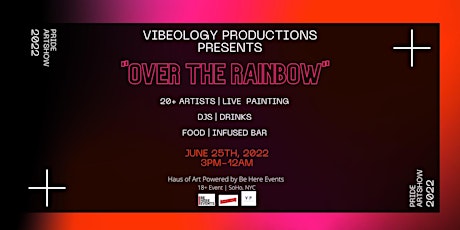Vibeology Presents “Over the Rainbow” Pride Art Show tickets