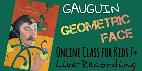 Paul Gauguin - Geometric Face (part 2)Online Art Class for Kids 7+