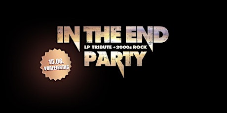 IN THE END // LP Tribute & 90s + 2000s Rock PARTY Tickets