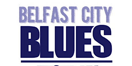 Belfast City Blues Festival - LIGHT tickets