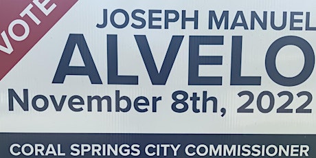 Fund Raiser Joseph Manuel Alvelo Candidate City Commissioner Coral Springs tickets
