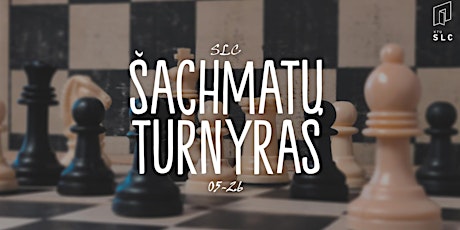 SLC Šachmatų Turnyras tickets